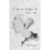 if you are reading this, I trust you - Paperback