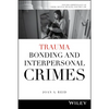 Trauma Bonding and Interpersonal Crimes - Paperback