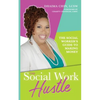 The Social Work Hustle: A Social Worker's Guide to Making Money - Paperback