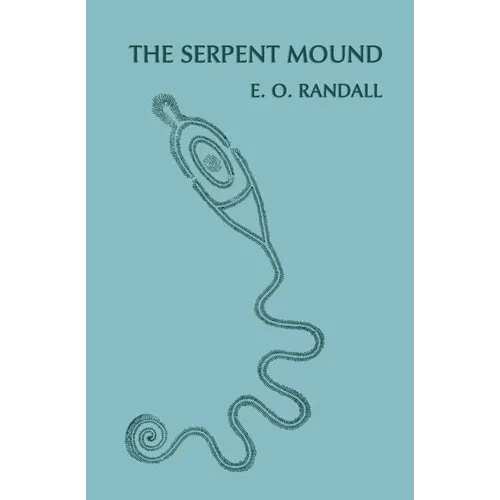 The Serpent Mound, Adams County, Ohio (Facsimile Reprint) - Paperback