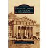 Chicago's Classical Architecture: The Legacy of the White City - Hardcover