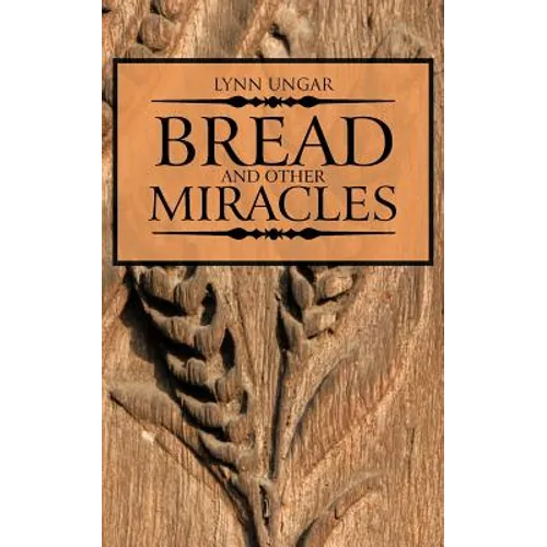 Bread and Other Miracles - Paperback