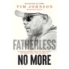 Fatherless No More: Understanding Who We Are When We Know Who the Father Is - Paperback