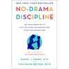 No-Drama Discipline: The Whole-Brain Way to Calm the Chaos and Nurture Your Child's Developing Mind - Hardcover