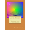 Chromotherapy - Colours and Well-being - - Paperback
