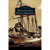 Philadelphia Naval Shipyard - Hardcover