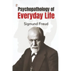 The Psychopathology of Everyday Life - Paperback
