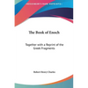 The Book of Enoch: Together with a Reprint of the Greek Fragments - Hardcover