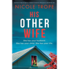His Other Wife: An absolutely addictive and pulse-pounding psychological thriller with a jaw-dropping twist - Paperback