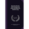 Waverley Novels; With Introductory Essay and Notes by Andrew Lang - Hardcover