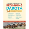 Beginning Dakota/Tokaheya Dakota Iapi Kin: 24 Language and Grammar Lessons with Glossaries - Paperback