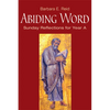 Abiding Word: Sunday Reflections for Year A - Paperback