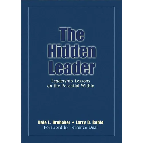 The Hidden Leader: Leadership Lessons on the Potential Within - Hardcover