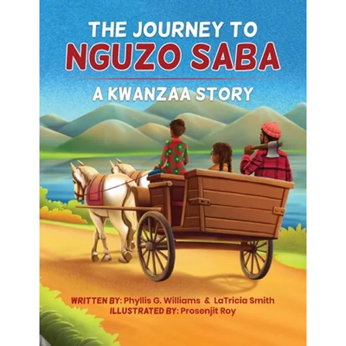 The Journey to Nguzo Saba: A Kwanzaa Story - Paperback
