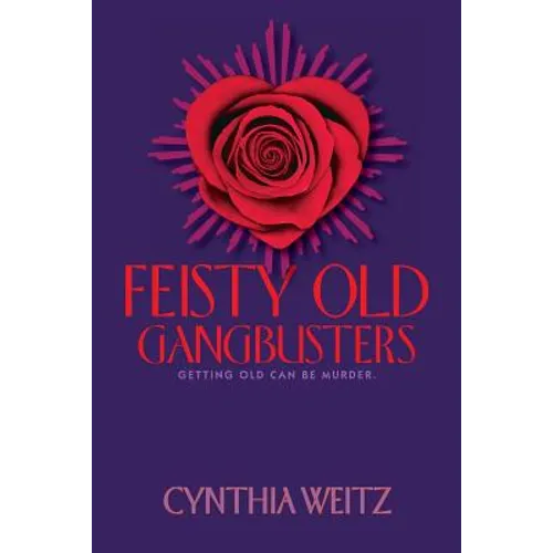 Feisty Old Gangbusters - Paperback