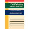 Pitch Woman and Other Stories: The Oral Traditions of Coquelle Thompson, Upper Coquille Athabaskan Indian - Paperback