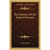 The Witnesses Of The Book Of Mormon - Hardcover