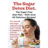 The Sugar Detox Diet. the Sugar Free Diet Plan - With Over 50 Delicious Recipes. - Paperback