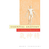 Essential Anatomy: For Healing and Martial Arts - Paperback