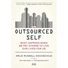Outsourced Self - Paperback