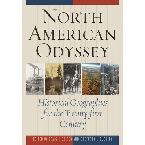North American Odyssey: Historical Geographies for the Twenty-first Century - Paperback
