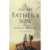 I Am My father's Son: Winds of Time Novel - Hardcover