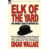 Elk of the Yard-The Criminal Cases of Inspector Elk: Volume 1-The Fellowship of the Frog & the Joker (or the Colossus) - Hardcover