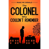 The Colonel Who Couldn't Remember - Paperback