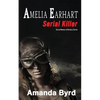 Amelia Earhart, Serial Killer - Paperback
