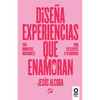 Diseña experiencias que enamoran - Paperback