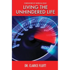 Living the Unhindered Life - Paperback