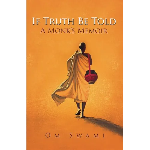 If Truth Be Told: A Monk's Memoir - Paperback