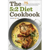 The 5:2 Diet Cookbook: Over 75 Fast Diet Recipes and Meal Plans to Lose Weight with Intermittent Fasting - Paperback