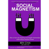 Social Magnetism: How to Have Fun Building Meaningful Relationships with Brilliant Business Minds - Paperback