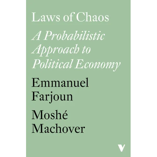 Laws of Chaos: A Probabilistic Approach to Political Economy - Paperback