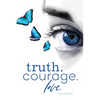 Truth. Courage. Love. - Paperback