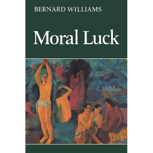 Moral Luck: Philosophical Papers 1973 1980 - Paperback