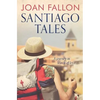 Santiago Tales: A journey in search of love - Paperback