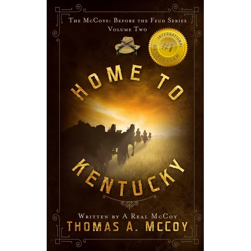 Home To Kentucky: The McCoys Before the Feud Series Vol. 2 - Paperback