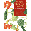 Magic When You Need It: 150 Spells You Can't Live Without - Paperback
