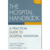 The Hospital Handbook: A Practical Guide to Hospital Visitation - Paperback