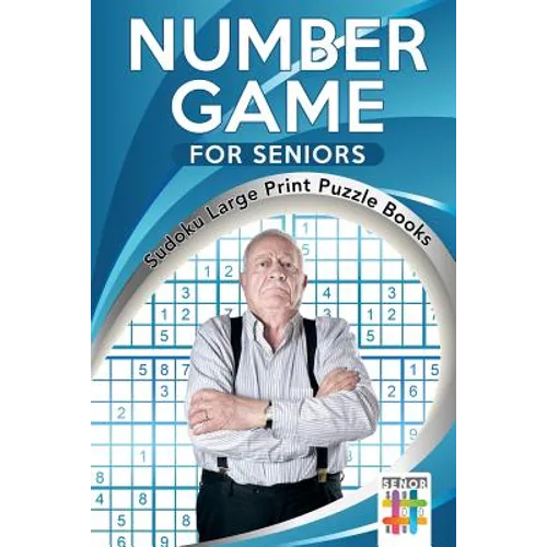 Number Game for Seniors Sudoku Large Print Puzzle Books - Paperback