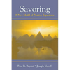 Savoring: A New Model of Positive Experience - Paperback