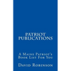 Patriot Publications: A Maine Patriot's Book List For You - Paperback