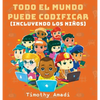 Todo el mundo puede codificar: Incluyendo los niños - Hardcover