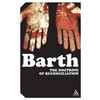 The Doctrine of Reconciliation: The Subject-Matter and Problems of the Doctrine of of Reco - Paperback
