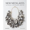 New Necklaces: 400 Designs in Contemporary Jewellery - Paperback