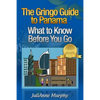 The Gringo Guide to Panama: What to Know Before You Go - Paperback
