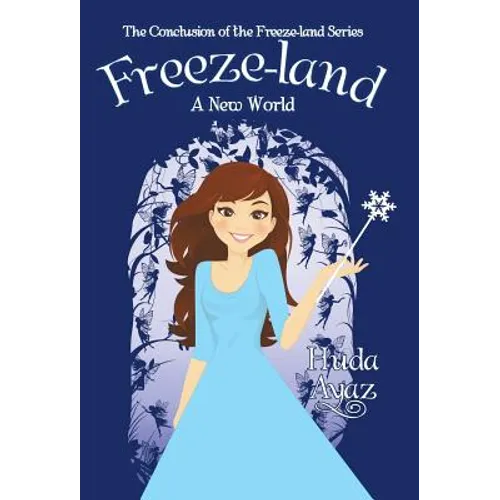 Freeze-land: A New World - Hardcover