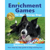 Enrichment Games for High-Energy Dogs: Your step-by-step guide to dog training fun! - Paperback